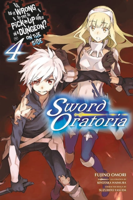 Is It Wrong to Try to Pick Up Girls in a Dungeon? On the Side: Sword Oratoria Volume 4
