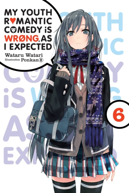 My Youth Romantic Comedy Is Wrong, As I Expected Volume 6