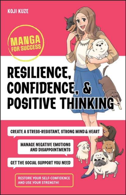 Resilience, Confidence, and Positive Thinking : Manga for Success