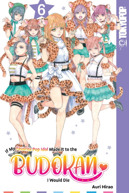 If My Favorite Pop Idol Made It to the Budokan, I Would Die Volume 6