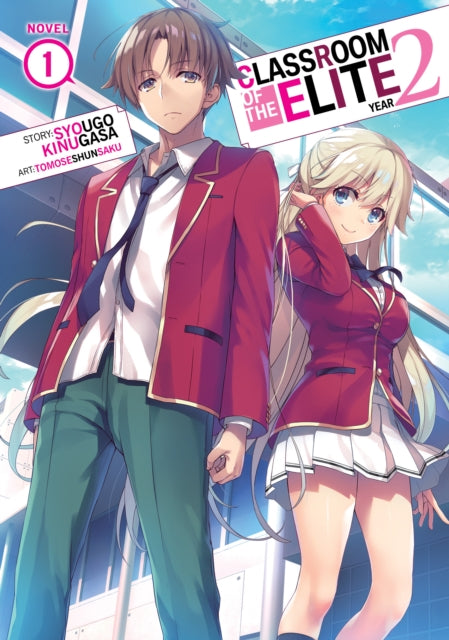 Classroom of the Elite: Year 2 (Light Novel) Volume 1