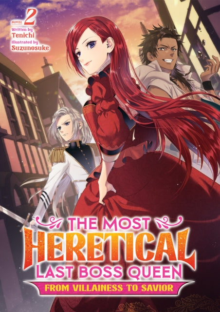 The Most Heretical Last Boss Queen: From Villainess to Savior (Light Novel) Volume 2