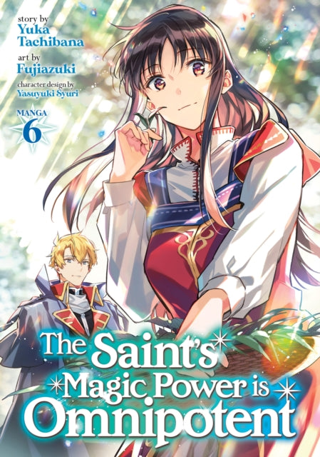 The Saint's Magic Power is Omnipotent (Manga) Volume 6