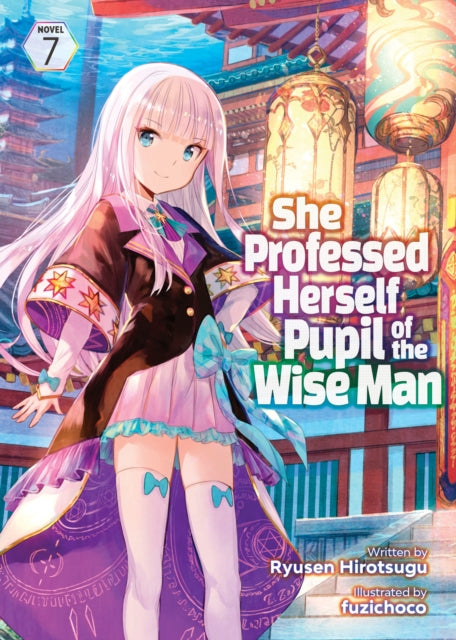 She Professed Herself Pupil of the Wise Man (Light Novel) Volume 7