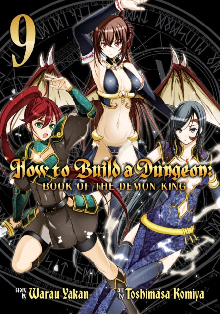 How to Build a Dungeon: Book of the Demon King Volume 9