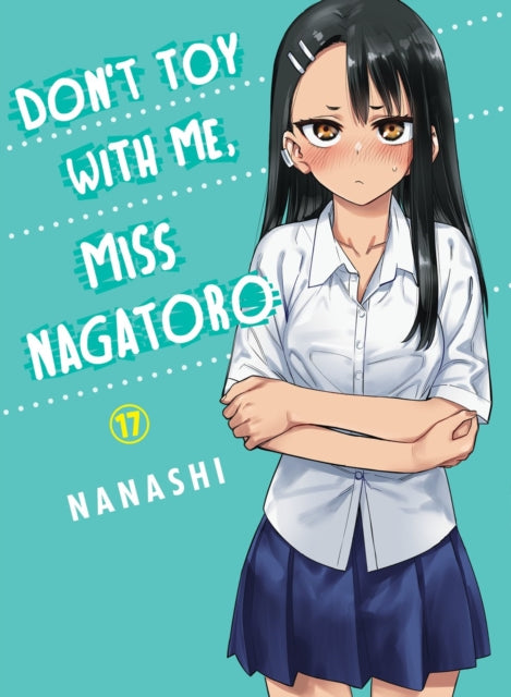 Don't Toy with Me, Miss Nagatoro Volume 17