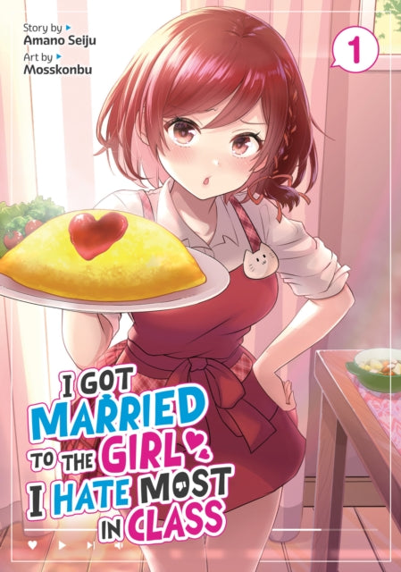 I Got Married to the Girl I Hate Most in Class (Manga) Volume 1