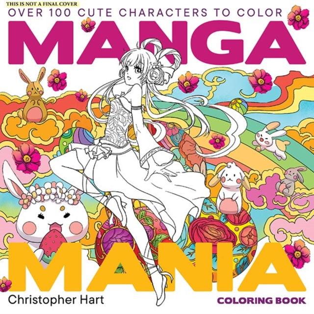 Manga Mania Coloring Book : Over 100 Cute Characters to Color â Manga and Anime Coloring Book for Adults and Kids