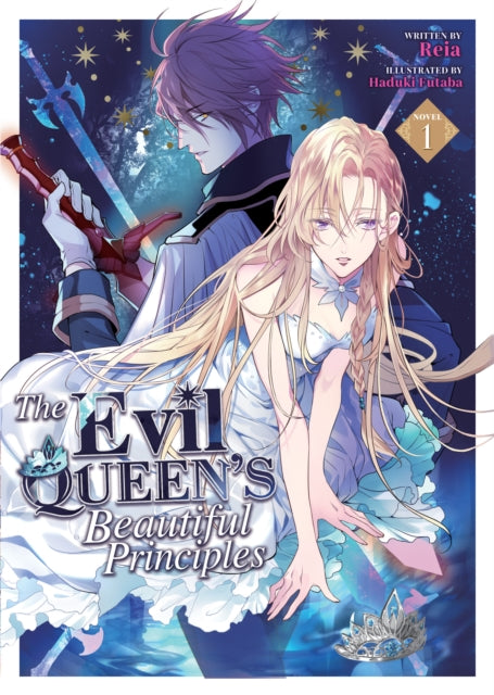 The Evil Queen's Beautiful Principles (Light Novel) Volume 1