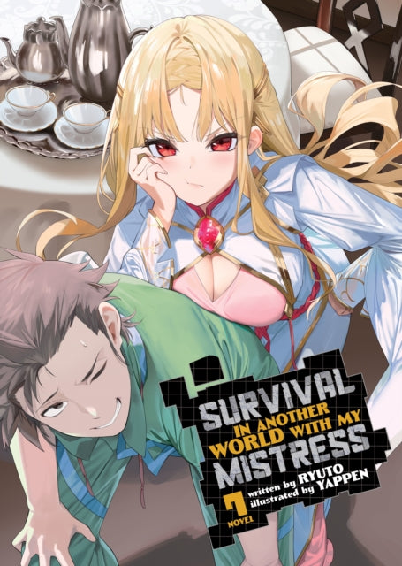 Survival in Another World with My Mistress! (Light Novel) Volume 7