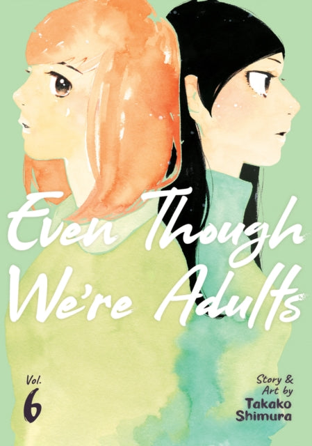 Even Though We're Adults Volume 6