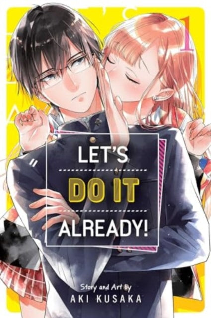 Let's Do It Already! Volume 1