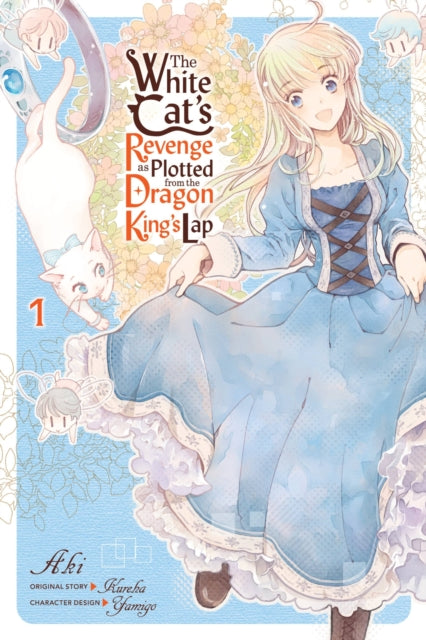 The White Cat's Revenge as Plotted from the Dragon King's Lap Volume 1