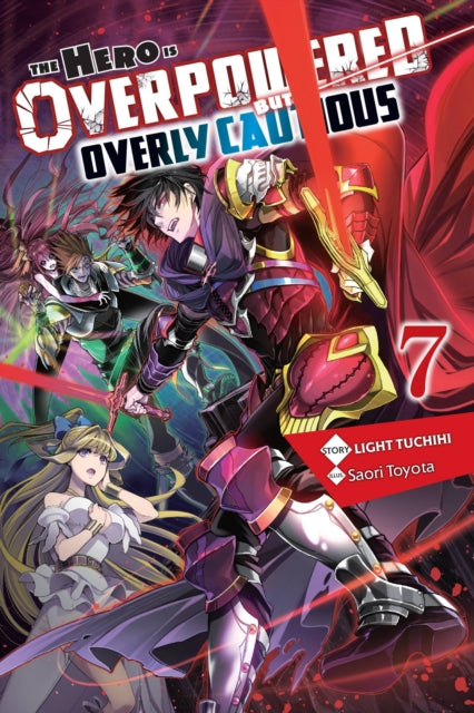 The Hero Is Overpowered but Overly Cautious Volume 7