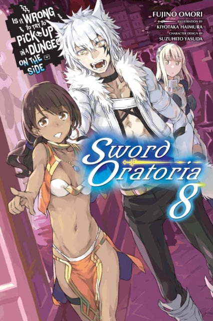 Is It Wrong to Try to Pick Up Girls in a Dungeon? On the Side: Sword Oratoria Volume 8