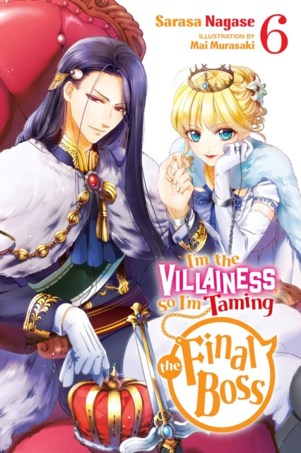 I'm the Villainess, So I'm Taming the Final Boss Volume 6