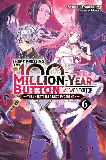 I Kept Pressing the 100-Million-Year Button and Came Out on Top Volume 6