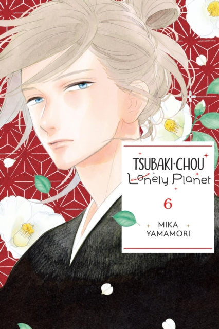 Tsubaki-chou Lonely Planet Volume 6