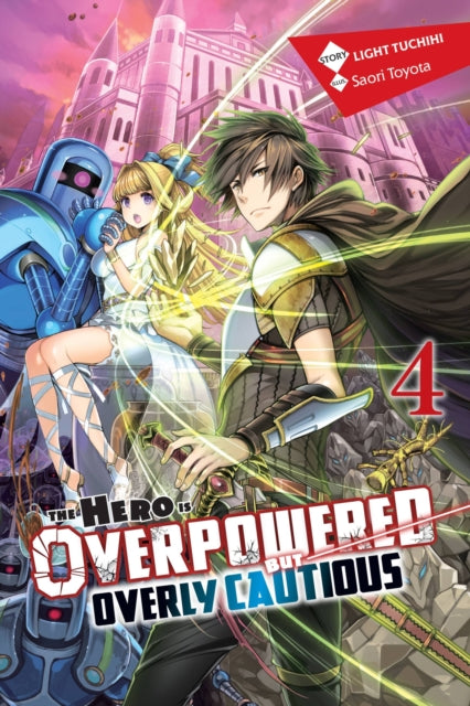 The Hero Is Overpowered but Overly Cautious Volume 4