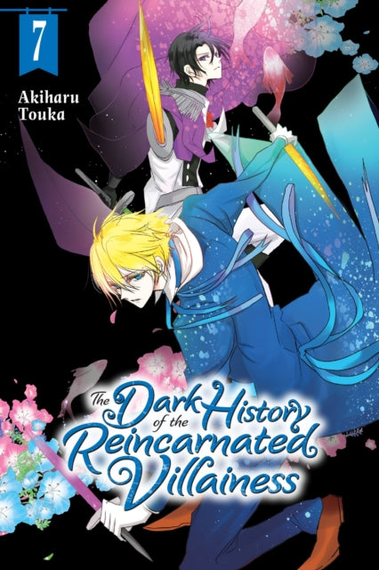 The Dark History of the Reincarnated Villainess Volume 7