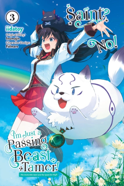 Saint? No! I'm Just a Passing Beast Tamer! Volume 3