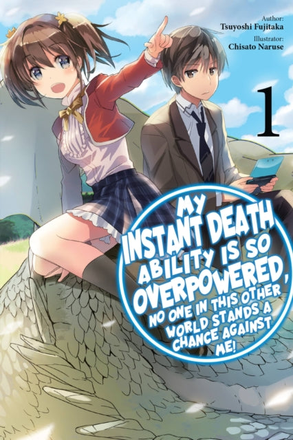 My Instant Death Ability Is So Overpowered, No One in This Other World Stands a Chance Against Me! Volume 1