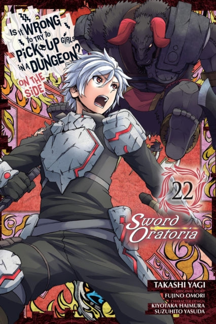 Is It Wrong to Try to Pick Up Girls in a Dungeon? On the Side: Sword Oratoria Volume 22