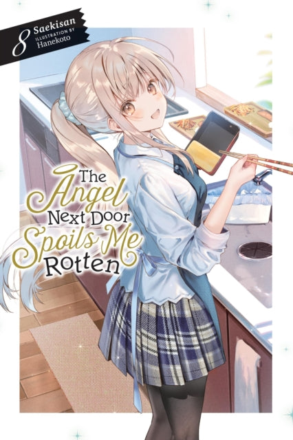 The Angel Next Door Spoils Me Rotten Volume 8