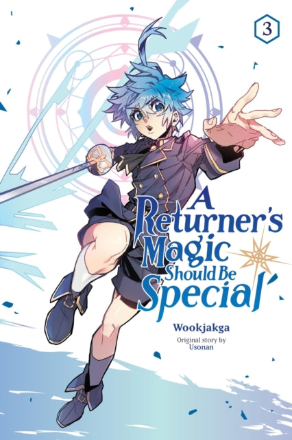 A Returner's Magic Should Be Special Volume 3