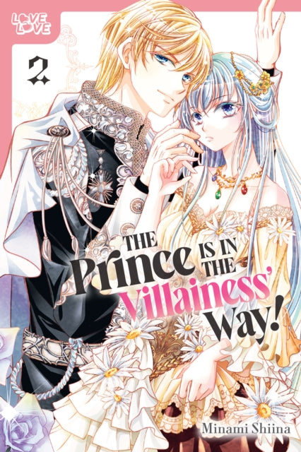 The Prince Is in the Villainess' Way! Volume 2