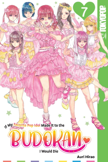 If My Favorite Pop Idol Made It to the Budokan, I Would Die Volume 7