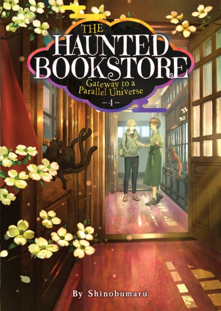 The Haunted Bookstore - Gateway to a Parallel Universe (Light Novel) Volume 4