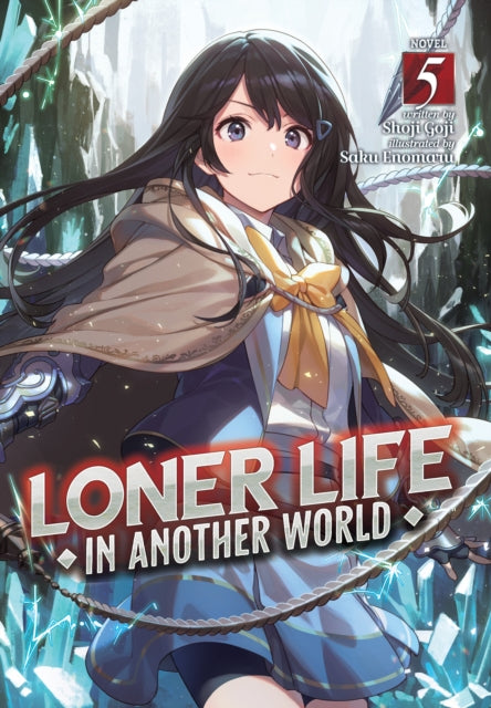 Loner Life in Another World (Light Novel) Volume 5