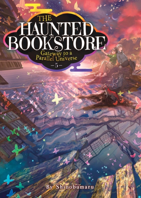 The Haunted Bookstore â Gateway to a Parallel Universe (Light Novel) Volume 5