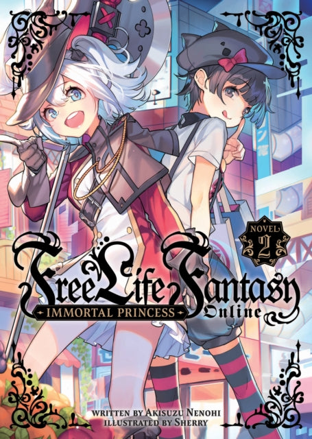 Free Life Fantasy Online: Immortal Princess (Light Novel) Volume 2