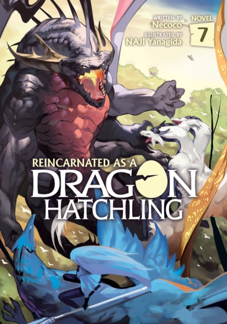 Reincarnated as a Dragon Hatchling (Light Novel) Volume 7