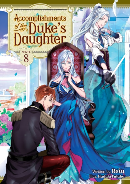Accomplishments of the Duke's Daughter (Light Novel) Volume 8