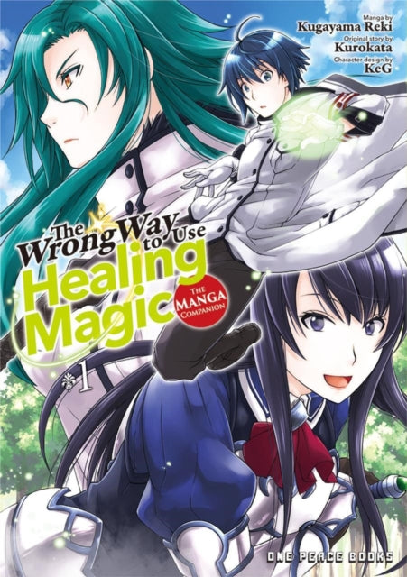 The Wrong Way to Use Healing Magic : The Manga Companion Volume 1