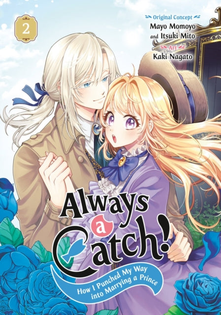 Always a Catch! 02 : How I Punched My Way into Marrying a Prince