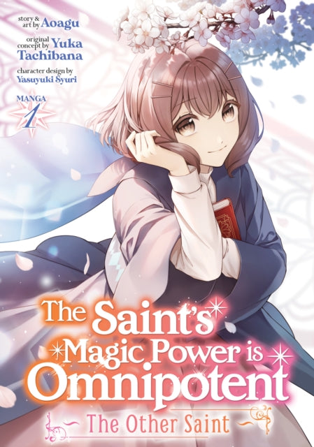 The Saint's Magic Power is Omnipotent: The Other Saint (Manga) Volume 1