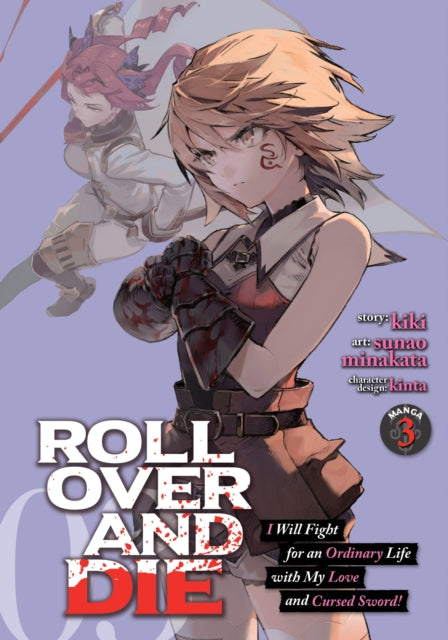 ROLL OVER AND DIE: I Will Fight for an Ordinary Life with My Love and Cursed Sword! (Manga) Volume 3