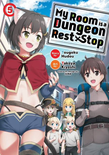 My Room is a Dungeon Rest Stop (Manga) Volume 5