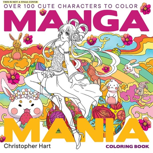 Manga Mania Coloring Book : Over 100 Cute Characters to Color â Manga and Anime Coloring Book for Adults and Kids
