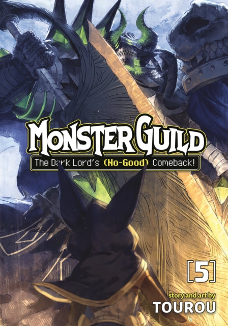 Monster Guild: The Dark Lord's (No-Good) Comeback! Volume 5