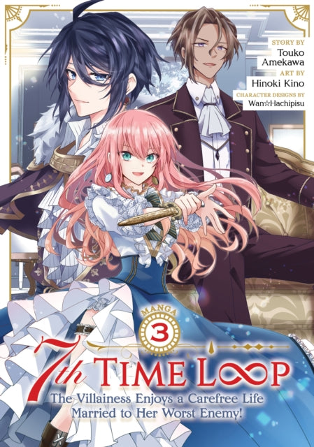 7th Time Loop: The Villainess Enjoys a Carefree Life Married to Her Worst Enemy! (Manga) Volume 3