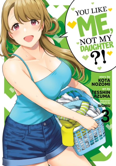 You Like Me, Not My Daughter?! (Manga) Volume 3