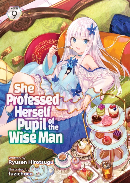 She Professed Herself Pupil of the Wise Man (Light Novel) Volume 9