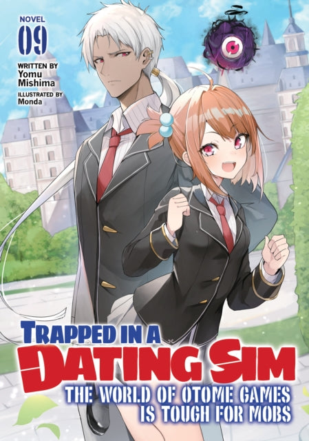 Trapped in a Dating Sim: The World of Otome Games is Tough for Mobs (Light Novel) Volume 9