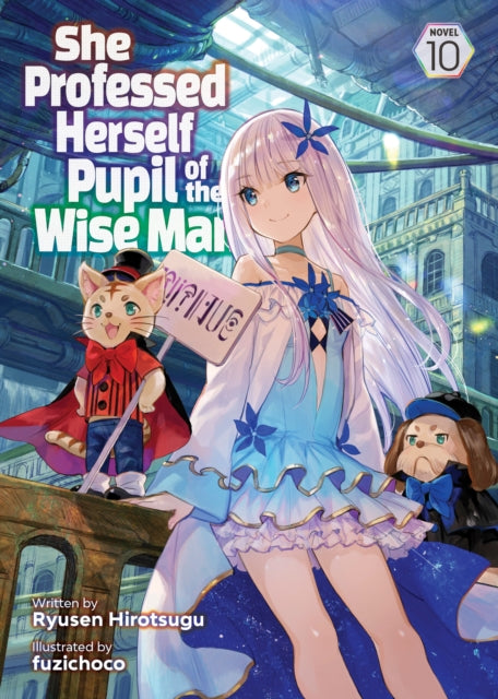 She Professed Herself Pupil of the Wise Man (Light Novel) Volume 10