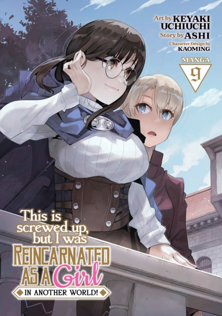 This Is Screwed Up, but I Was Reincarnated as a GIRL in Another World! (Manga) Volume 9